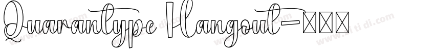 Quarantype Hangout字体转换